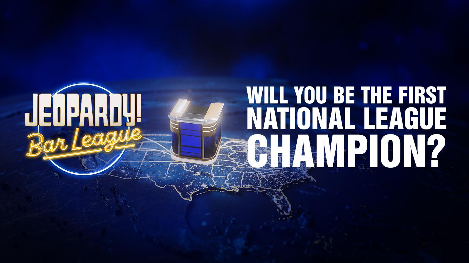 Jeopardy Bar League Will You be the first national league champion? Photo of a podium over a map of the USA. 