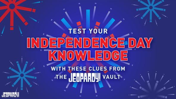 Test Your Independence Day Knowledge with these Clues from the Jeopardy! Vault