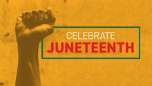 A raised fist with the text Celebrate Juneteenth